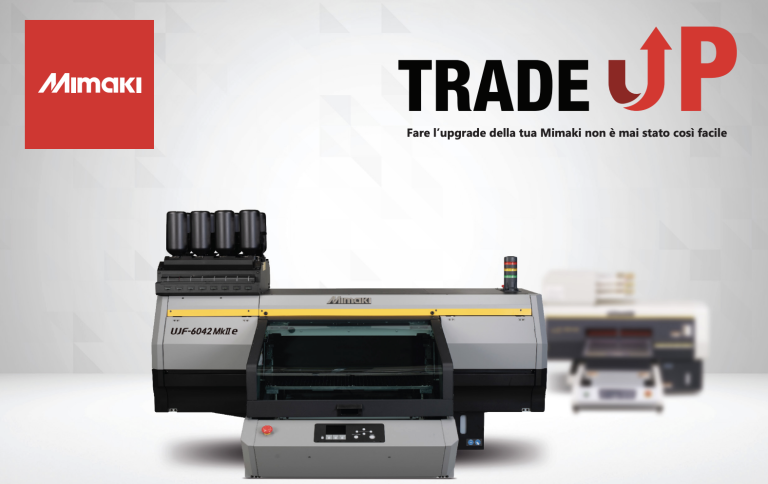 Mimaki Trade UP – SPERIMENTA IL FUTURO.